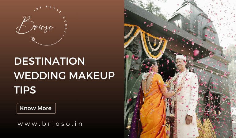 Destination Wedding Bridal Makeup Tips