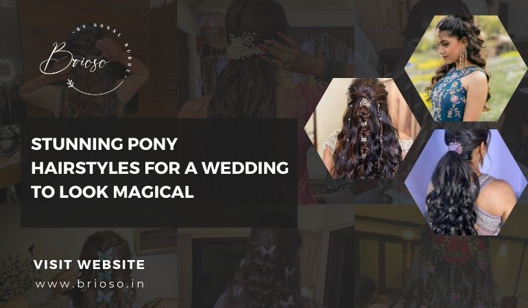 Stunning Pony Hairstyles for Wedding to Look Magical
