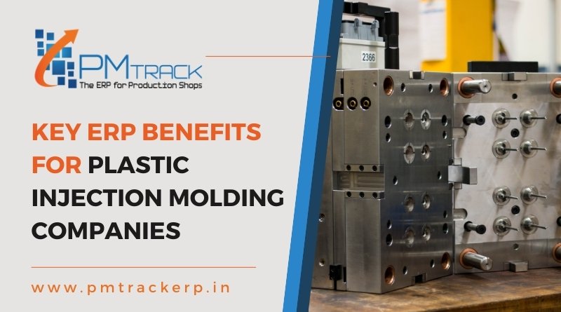 Key ERP Benefits for Plastic Injection Molding Companies