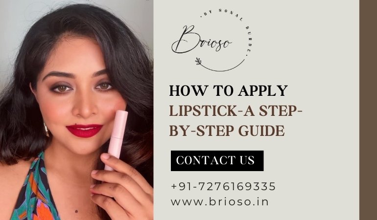 How to Apply Lipstick – A Step-by-Step Guide