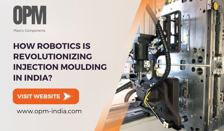 How Robotics Is Revolutionizing Injection Moulding in India?