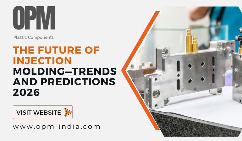The Future of Injection Molding: Trends and Predictions 2026